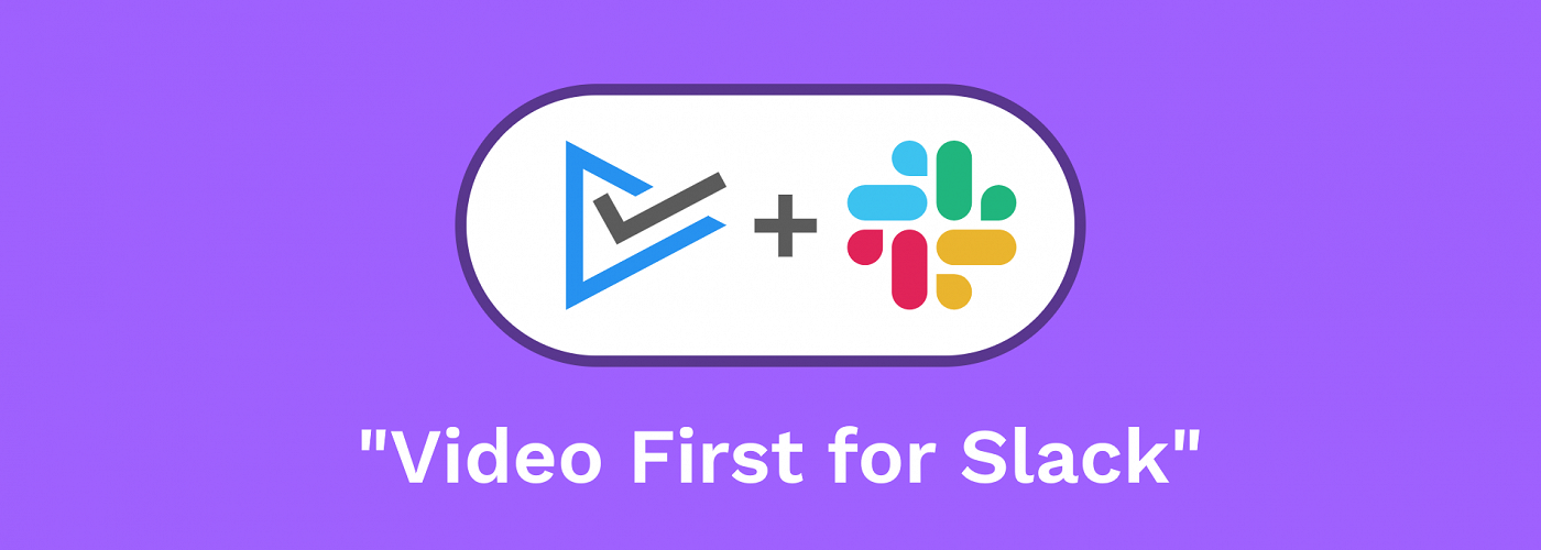 Video First for Slack