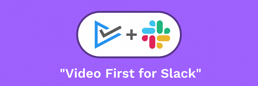 Video First for Slack